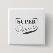 Super Parent Vierkante Button 5,1 Cm (Voorkant)