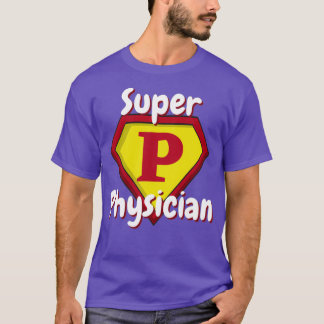 Super Physician Medical Practitioner T-shirt