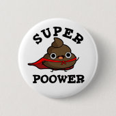 Super Power Grappig Super Hero Poop Pun Ronde Button 5,7 Cm (Voorkant)