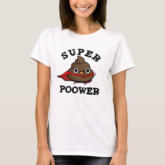 Super Power Grappig Super Hero Poop Pun T-shirt (Voorkant)