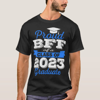 Super Proud Bff Of 2023 Graduate Awesome Family Co T-shirt