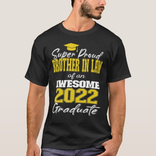 Super Proud Brother in Law of 2022 Afstuderen Awes T-shirt (Voorkant)