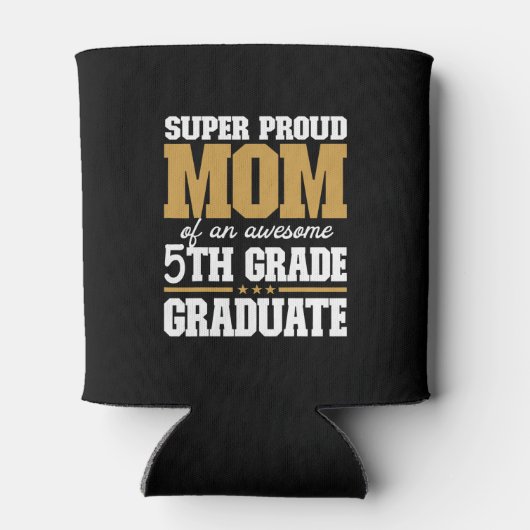Super Proud Mam van een Geweldige 5de Grade Afstud Blikjeskoeler (Achterkant)