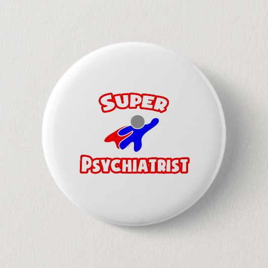 Super Psychiatrist Ronde Button 5,7 Cm (Voorkant)