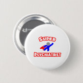 Super Psychiatrist Ronde Button 5,7 Cm (Voorkant /achterkant)