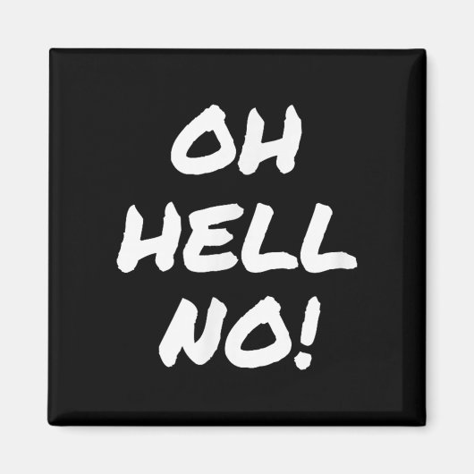 Super Sarcastic S Oh Hell No Funny Sarcastic Rude Magneet (Voorkant)