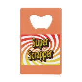 "Super Scrapper" Creditkaart Flessenopener (Voorkant)