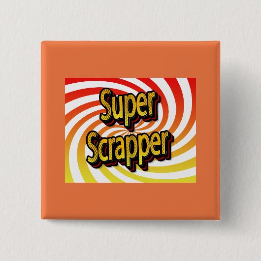 "Super Scrapper" Vierkante Button 5,1 Cm (Voorkant)