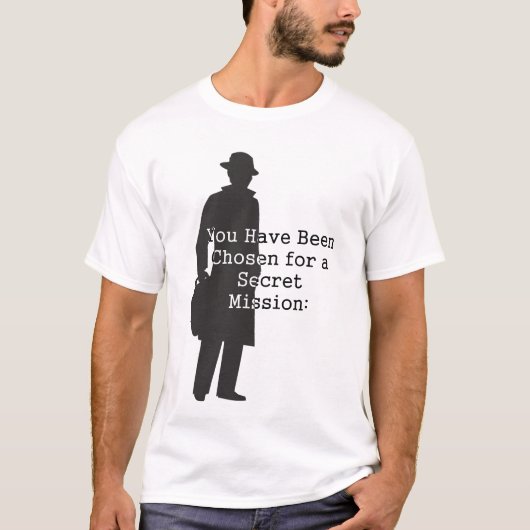Super Secret Spy Missions... T-shirt (Voorkant)