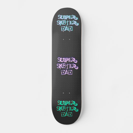 Super Sk8ter Dad II Skateboard (Voorkant)