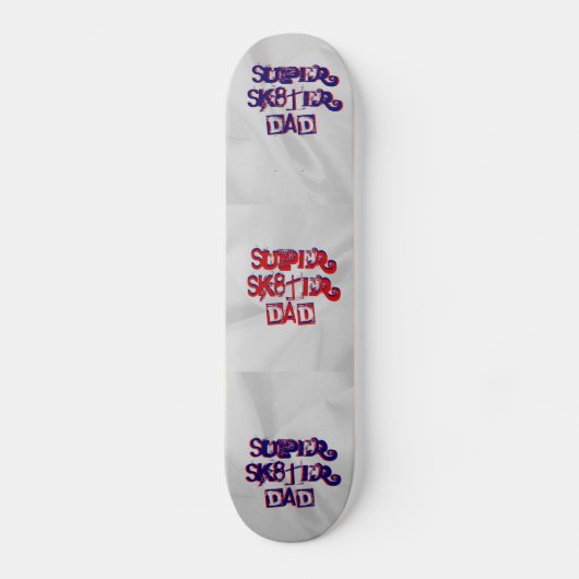 Super Sk8ter Dad Skateboard (Voorkant)