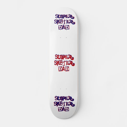 Super Sk8ter Papa I Skateboard (Voorkant)