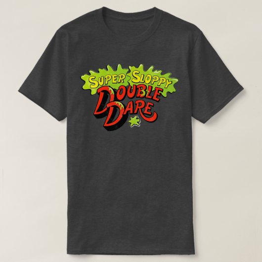 Super Sloppy Double Dare T-shirt (Design voorkant)