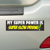 Super Slow Bumpersticker (Op auto)