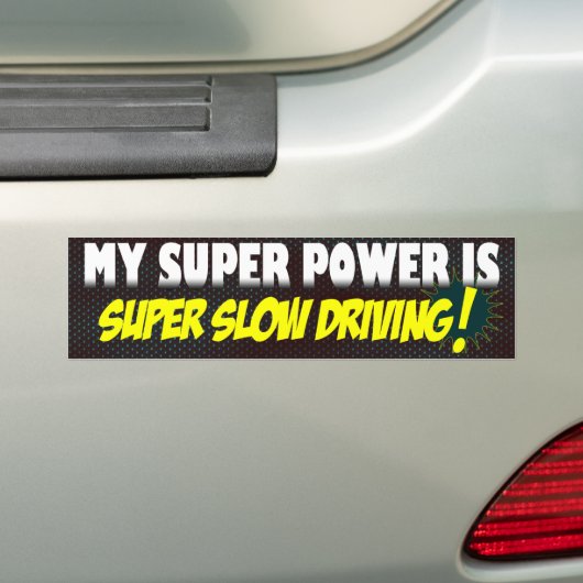 Super Slow Bumpersticker (Op auto)