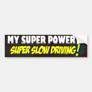 Super Slow Bumpersticker