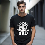 Super Soccer Dad Football Sporty Father T-shirt<br><div class="desc">Super Soccer Dad Football Sporty Father T-shirt. Het ontwerp heeft een moderne typografie met een voetbal. Geweldig geschenk voor een actieve en sportieve vader die van voetbal houdt.</div>