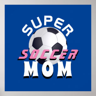 Super Soccer Mam Sport Moederdag Poster