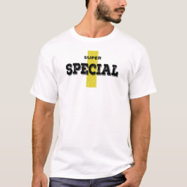 Super Special T-shirt