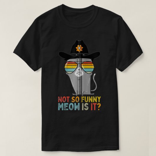 Super State Trooper kat is niet zo grappig dat het T-shirt (Design voorkant)