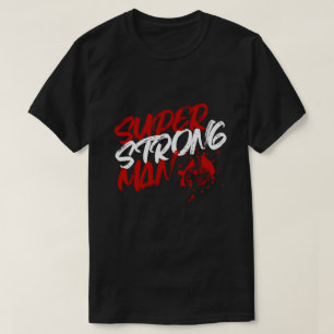 Super Sterke Man T-Shirt
