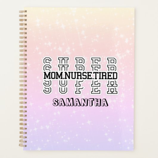 Super super moeder, verpleegster, moe planner (Voorkant)