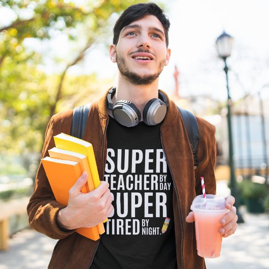 Super Teacher By Day Funny Teacher T-shirt