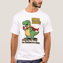 Super Teacher-Saurus - Dinosaurus Superhero Teache T-shirt