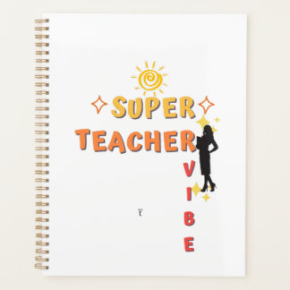 Super Teacher Vibe Planner