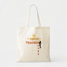 Super Teacher Vibe Tote Bag