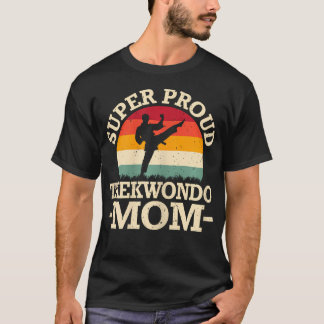 Super Trotse Taekwondo Moeder Moederdag Martial T-shirt