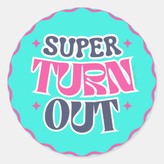 Super Turn Out Ronde Sticker