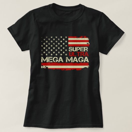 Super Ultra Mega Maga American Flag Anti Biden Pro T-shirt (Design voorkant)