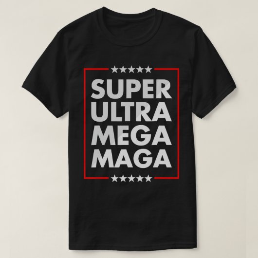 Super Ultra Mega Maga Trump Liberal Support Repu T-shirt (Design voorkant)