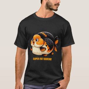 SUPER VETTE RANCHUÂ© Hoge Kwaliteit Ranchu Goudvis T-shirt