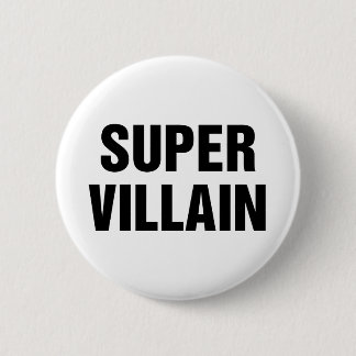 Super Villain Ronde Button 5,7 Cm