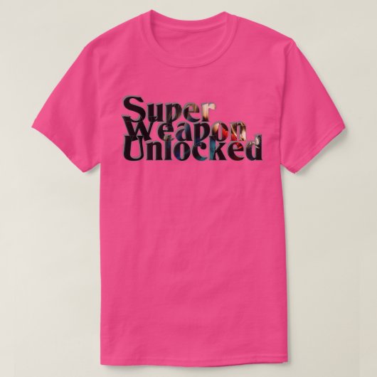 Super wapen ontgrendeld t-shirt (Design voorkant)