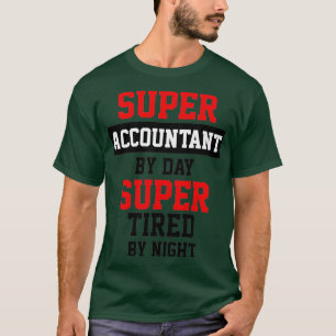 Superaccountant overdag, overleden naar nacht t-shirt