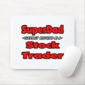 SuperDad...aandelenhandelaar Muismat (Met muis)