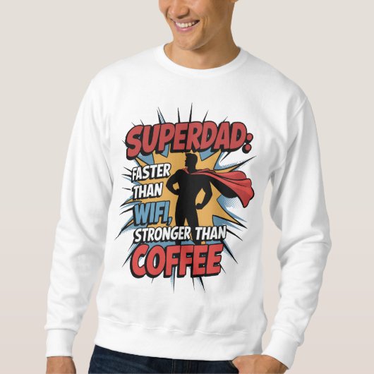 Superdad – sneller dan WiFi, sterker dan koffie! Trui (Voorkant)
