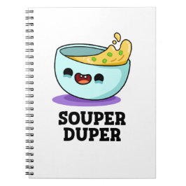 Superduper Grappige Soep Grappenmaker  Notitieboek