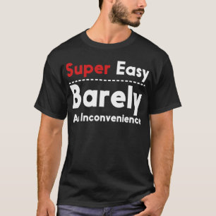 Supereenvoudig en ongemak t-shirt