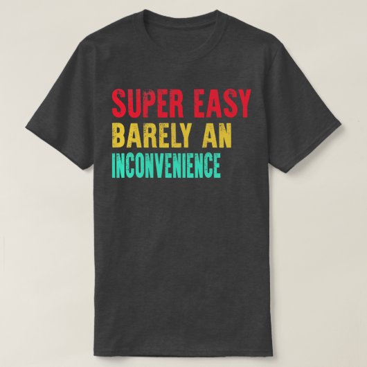 Supereenvoudig en ongemak t-shirt (Design voorkant)