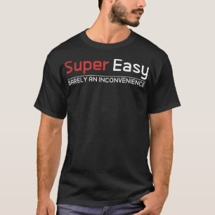 Supereenvoudig en ongemak t-shirt