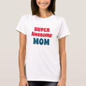 SuperGeweldige mammaangrafie Rood en Blauw Typogra T-shirt (Voorkant)