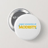 SuperGeweldige op bescheidenheid Ronde Button 5,7 Cm (Voorkant /achterkant)