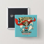 Supergirl doet alles beter dan jij vierkante button 5,1 cm (Voorkant /achterkant)
