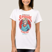 Supergirl Drama gratis in mijn stad T-shirt (Voorkant)