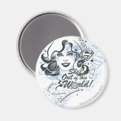 Supergirl, ze is uit deze wereld. magneet (Voorkant / Achterkant)