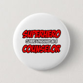 Superheld...adviseur Ronde Button 5,7 Cm (Voorkant)